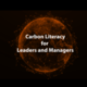 Carbon Literacy for Leaders and Managers - BOOK NOW!