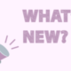 What's new?