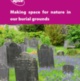 Making space for nature in our burial grounds